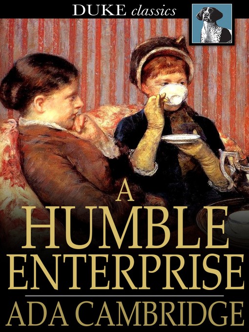 Title details for A Humble Enterprise by Ada Cambridge - Available